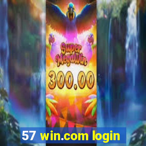 57 win.com login